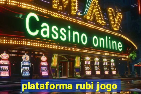 plataforma rubi jogo